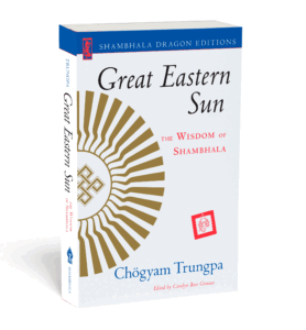 Great Eastern Sun Chogyam Trungpa